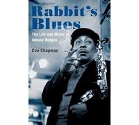 Con Chapman – Rabbit's Blues: The Life and Music of Johnny Hodges – Relié – Livre en anglais