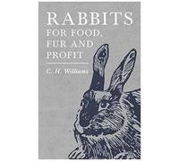 Rabbits For Food, Fur And Profit