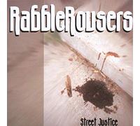 Rabblerousers - Street Justice [Import belge]