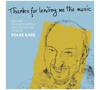 Folke Rabe : Thanks for lending me the Music.