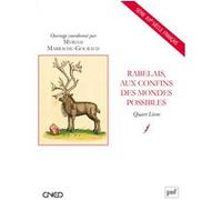 Rabelais, aux confins des mondes possibles: Quart Livre