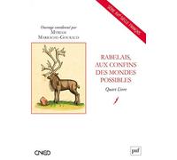 Rabelais, Aux Confins Des Mondes Possibles - Quart Livre