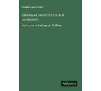Rabelais Et L'architecture De La Renaissance