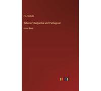 Rabelais' Gargantua und Pantagruel: Erster Band
