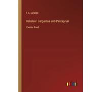 Rabelais' Gargantua und Pantagruel: Zweiter Band