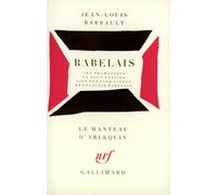 Rabelais : Jeu Dramatique en deux parties tiré des 5 livres de François Rabelais
