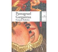 Rabelais : Pantagruel - Gargantua