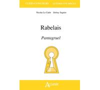 Rabelais, Pantagruel - Nicolas Le Cadet - Atlande Eds - broché - Scolaire / Universitaire