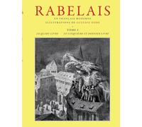Rabelais - Tome 2: Retranscrit en Français moderne, illustré par Gustave Doré