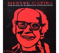 Rabello, Raphael & Convidados - Mestre Capiba [Import]