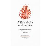 Râbi'a de feu et de larmes - Rabi'a al-Adawiyya - Fata Morgana - broché - Témoignage