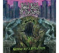 Rabid Bitch of the North - Nothing But a Bitter Tast [Import]