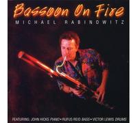 Rabinowitz, Michael - Bassoon on Fire