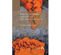 Rabo De Anti-Nube. Diarios 2002-2009. Edición Y Prólogo De Carlos A. Aguilera