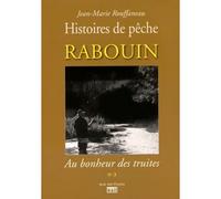 Rabouin - au bonheur des truites Au bonheur des truites - J.M. Rouffaneau - Vie Du Rail - broché - Contes / Légendes