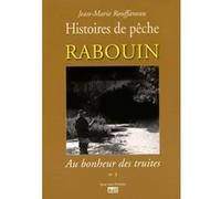 Rabouin - au bonheur des truites J.M. Rouffaneau (Auteur)