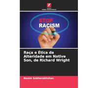 Raça e Ética da Alteridade em Native Son, de Richard Wright