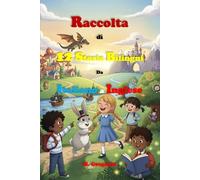 Raccolta di 12 Storie Bilingui Da Italiano a Inglese: Immergiti in avventure magiche! Racconti bilingui per bambini e ragazzi, con esercizi ... nuove parole e diventa un piccolo poliglotta.