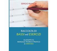 Raccolta di bassi ed esercizi: Allegato al Manuale Teorico-Pratico di Armonia