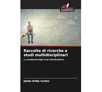 Raccolta di ricerche e studi multidisciplinari