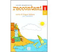 Raccontami 1: corso di lingua italiana per bambini (4-7 anni) + online audio