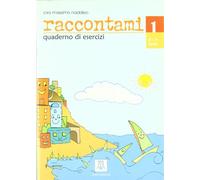 Raccontami 1 Quaderno Di Esercizi