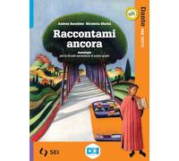 Raccontami ancora. Dante per tutti. Per la Scuola media. Con e-book. Con espansione online