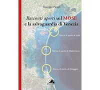 Racconti aperti sul MOSE e la salvaguardia di Venezia