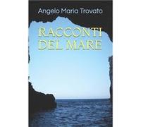 RACCONTI DEL MARE - Angelo Maria Trovato - Amazon Digital Services LLC KDP - Livre en Anglais Angelo Maria TrovatoAngelo Maria Trovato (Auteur)