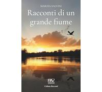 RACCONTI DI UN GRANDE FIUME