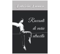 Racconti Di Varie Atrocità