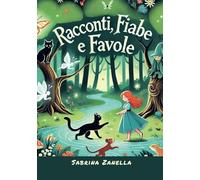 Racconti, fiabe e favole: Volume 1