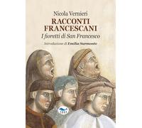 Racconti francescani. I fioretti di San Francesco