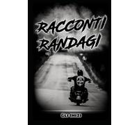 Racconti Randagi vol.1: Gli Inizi