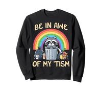 Raccoon Be in Awe of My Tism Autism Mème drôle pour Hommes et Femmes Sweatshirt