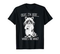Raccoon Coffee Lover Where is The Work Funny T-Shirt