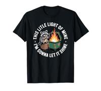 Raccoon Dumpster Fire This Little Light of Mine, mème Amusant T-Shirt