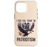 Raccoon Eagle J'Ai mis Le tisme dans Le patriotisme, Dicton drôle pour Hommes et Enfants Coque pour iPhone 16 Pro Max
