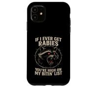 Raccoon enragé If I Ever Get Rabies Biting List Dark Humour Coque pour iPhone 11