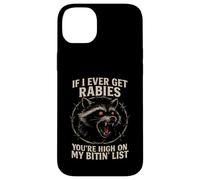 Raccoon enragé If I Ever Get Rabies Biting List Dark Humour Coque pour iPhone 14 Plus