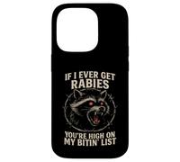 Raccoon enragé If I Ever Get Rabies Biting List Dark Humour Coque pour iPhone 14 Pro