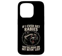 Raccoon enragé If I Ever Get Rabies Biting List Dark Humour Coque pour iPhone 15 Pro