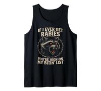 Raccoon enragé If I Ever Get Rabies Biting List Dark Humour Débardeur