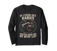 Raccoon enragé If I Ever Get Rabies Biting List Dark Humour Manche Longue