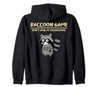 Raccoon Game Don't Look at The Raccoon Funny Raccoon Sweat à Capuche