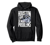 Raccoon Houston, j'ai tellement de problèmes Sweat à Capuche