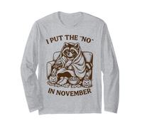 Raccoon I Put The No en Novembre Cozy Fall Manche Longue