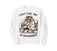 Raccoon I Put The No en Novembre Cozy Fall Sweatshirt