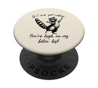Raccoon If I Get Rabies Bitin Funny Saying Humour Women Men PopSockets PopGrip Adhésif