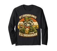 Raccoon If I Shenan Once I'll Shenanigan Fun St Patrick Day Manche Longue